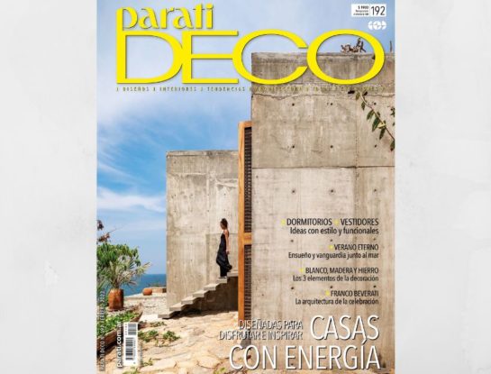 Ya salió la nueva edición de Para Ti Deco: casas y departamentos diseñados para disfrutar e inspirar