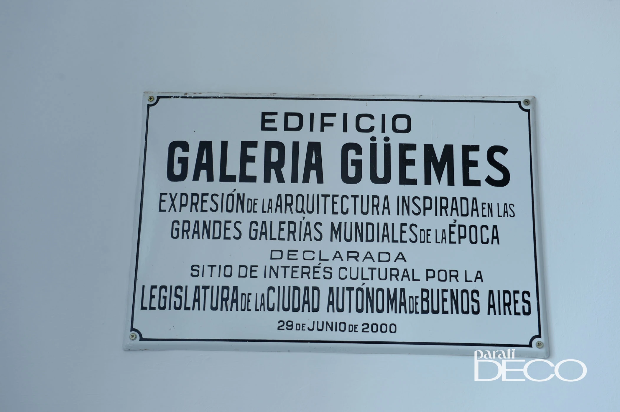 La Galería Güemes fue declarada Sitio de Interés Cultural en el año 2000.